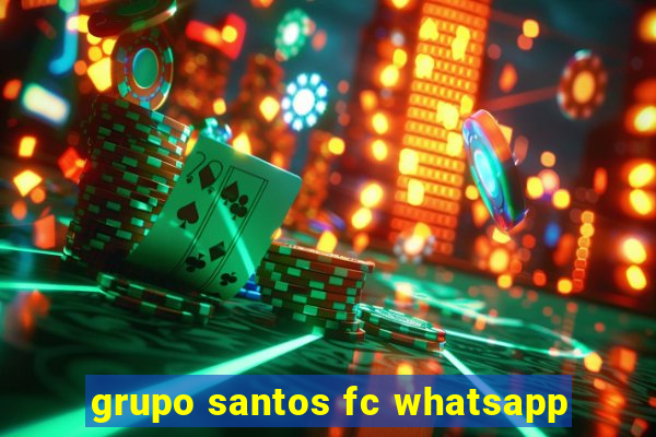 grupo santos fc whatsapp